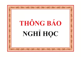 THÔNG BÁO NGHỈ HỌC